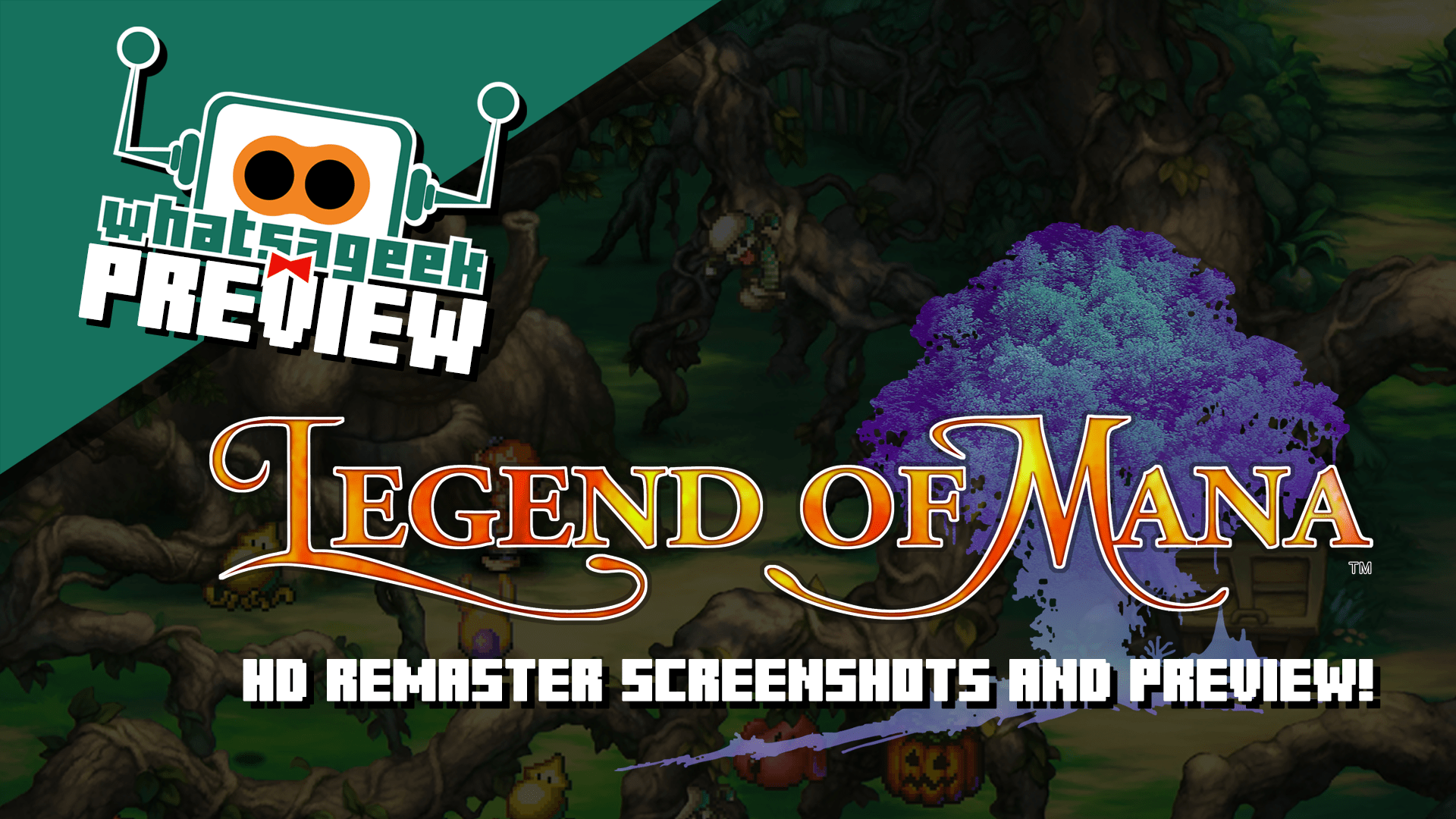 Legend Of Mana Remaster Screenshots And Details What S A Geek